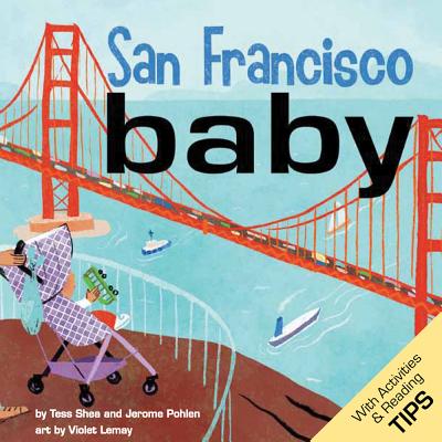 San Francisco Baby: An Adorable & Giftable Board Book with Activities for Babies & Toddlers that Explores the Bay City (Local Baby Books)