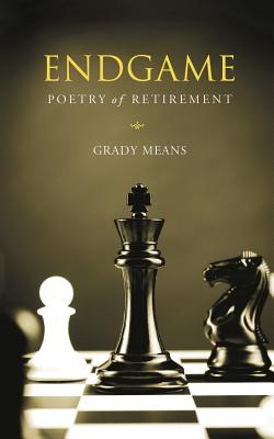 Endgame: Poetry of Retirement