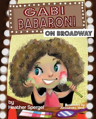 Gabi Babaroni On Broadway! (Gabi babaroni series)