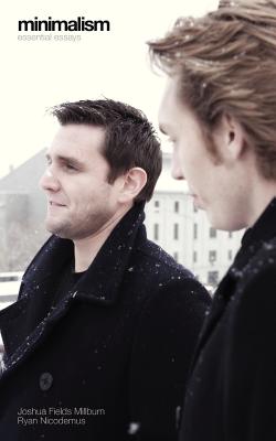 Essential: Essays by The Minimalists