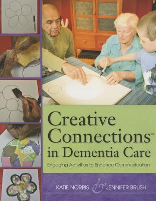 Creative Connections in Dementia Care: Engaging Activities to Enhance Communication