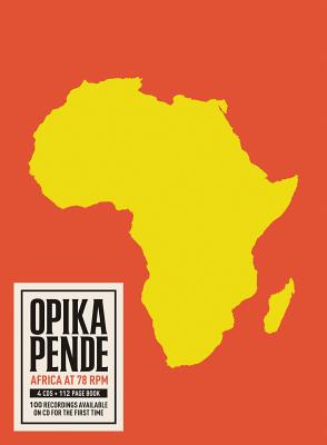 Opika Pende: Africa at 78 RPM