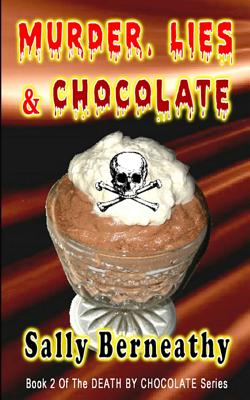 Image for Murder, Lies and Chocolate (Death by Chocolate) Murder, Lies and Chocolate (Death by Chocolate)