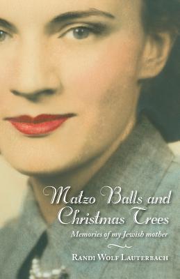 Image for Matzo Balls and Christmas Trees: Memories of My Jewish Mother