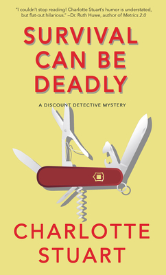 Survival Can Be Deadly: A Discount Detective Mystery (Volume 1)