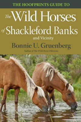 Image for The Hoofprints Guide to the Wild Horses of Shackleford Banks and Vicinity The Hoofprints Guide to the Wild Horses of Shackleford Banks and Vicinity