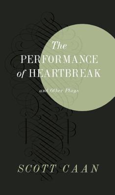 Image for The Performance of Heartbreak and Other Plays