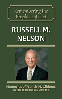 Image for Russell M. Nelson (Remembering the Prophets of God) (Volume 8)