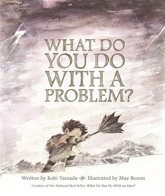Image for What Do You Do With a Problem?
