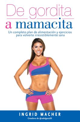 Image for De gordita a mamacita / From FAT to FAB. (Spanish Edition) De gordita a mamacita / From FAT to FAB. (Spanish Edition)