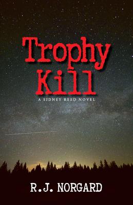 Trophy Kill (Sidney Reed Mystery Series)