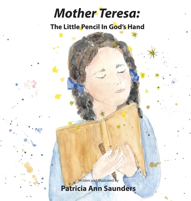 Image for Mother Teresa: The Little Pencil in God's Hand Mother Teresa: The Little Pencil in God's Hand