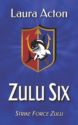 ZULU SIX (Strike Force Zulu)