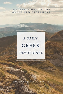 Image for A Daily Greek Devotional: 365 Devotions on the Greek New Testament