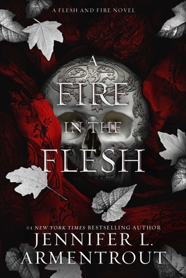 Fire In The Flesh: A Flesh And Fire Novel