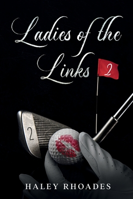 Ladies of the Links #2: Christy: A circle of friends, second chance, single mom, new adult, sports romance