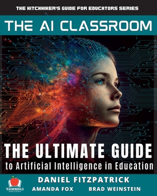 AI Classroom: The Ultimate Guide to Artificial Intelligence in Education