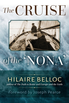Cruise of the Nona: The Story of a Cruise from Holyhead to the Wash, with Reflections and Judgments on Life and Letters, Men and Manners