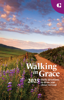 Walking in Grace 2025: Daily Devotions to Draw You Closer to God