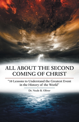 All About the Second Coming of Christ: 