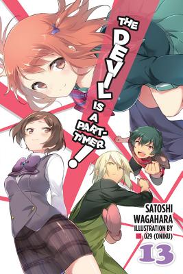 Image for The Devil Is a Part-Timer!, Vol. 13 (light novel) (The Devil Is a Part-Timer!, 13) The Devil Is a Part-Timer!, Vol. 13 (light novel) (The Devil Is a Part-Timer!, 13)