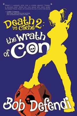 The Wrath of Con (Death by Cliche)