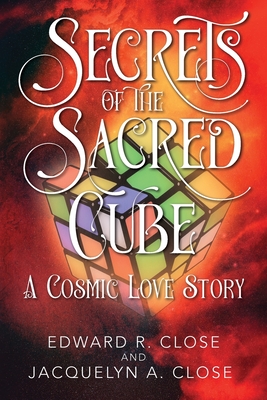 Secrets of the Sacred Cube: A Cosmic Love Story