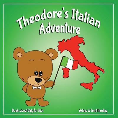 Books about Italy for Kids: Theodore's Italian Adventure (Theodore's Adventures)