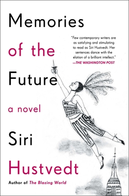 MEMORIES OF THE FUTURE A NOVEL