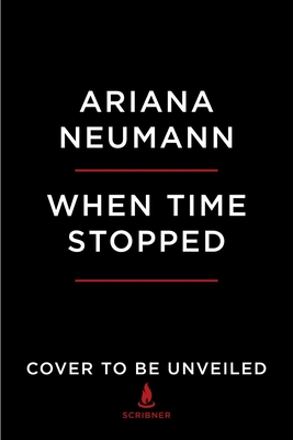 When Time Stopped: A Memoir of My Father's War and What Remains