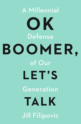 OK Boomer, Let's Talk: How My Generation Got Left Behind