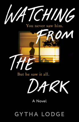 Watching from the Dark: A Novel (Jonah Sheens Detective Series)