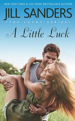 A Little Luck (The Lucky Series) (Volume 4)
