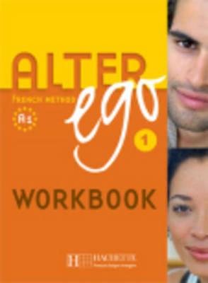 Image for Alter Ego: Niveau 1 Cahier Version Anglophone (French Edition) Alter Ego: Niveau 1 Cahier Version Anglophone (French Edition)