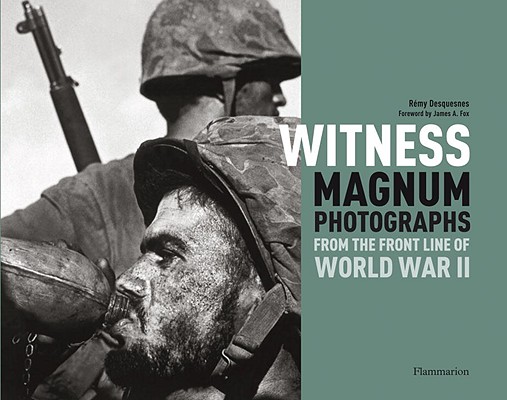 Witness: Magnum Photographs from the Front Line of World War II (Sans collection - Divers)