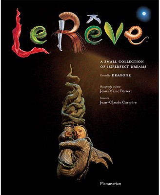 Image for Le Reve: A Small Collection of Imperfect Dreams (BEAUX LIVRES - LANGUE ANGLAISE)