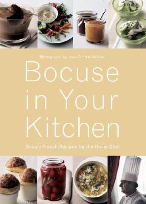 Bocuse in Your Kitchen: Simple French Recipes for the Home Chef (PRATIQUE - LANGUE ANGLAISE)