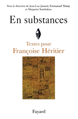 En Substances: Textes pour Francoise Heritier
