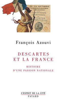 Descartes et la France: Histoire d'une passion nationale