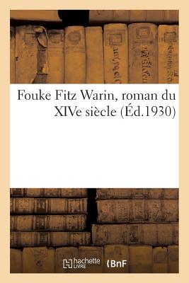 Fouke Fitz Warin, Roman Du Xive Sicle (French Edition) [Paperback] Brandin-L+champion