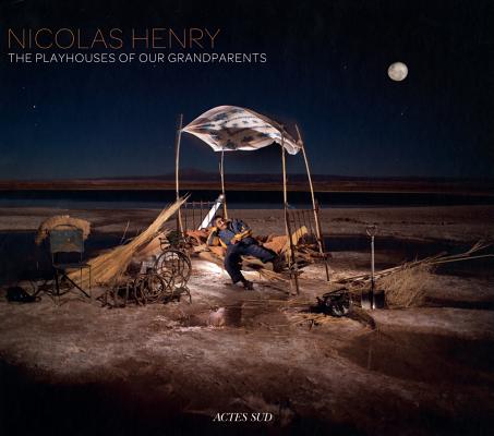 Nicolas Henry: The Playhouses of Our Grandparents (PHOTOGRAPHIE)