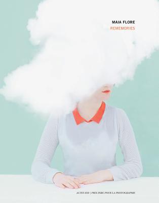 Maia Flore: Rememories: HSBC Prize for Photography 2015 (PHOTOGRAPHIE)