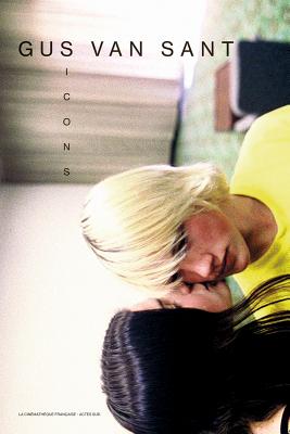 Gus Van Sant: Icons (BEAUX LIVRES)