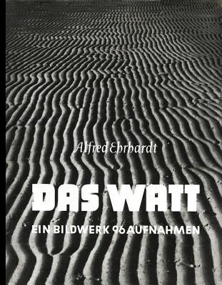 Alfred Ehrhardt: Das Watt (Beaux livres)