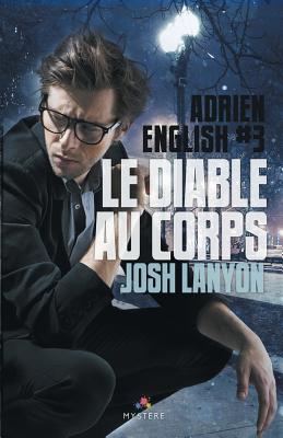 Le diable au corps: Adrien English, T3 (Adrien English, 3) (French Edition)