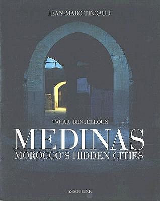 Medinas: Morocco's Hidden Cities (English, Arabic and French Edition)