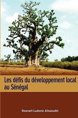 Les defis du developpement local au Senegal (French Edition)