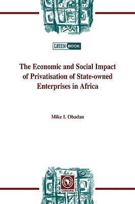 The Economic and Social Impact of Privatisation of State-owned Enterprises in Africa (Green Book)