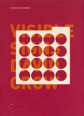 Visible Signs: An Introduction to Semiotics