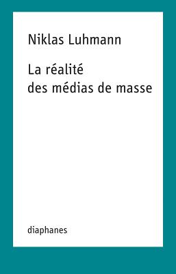 La ralit des mdias de masse (French Edition)